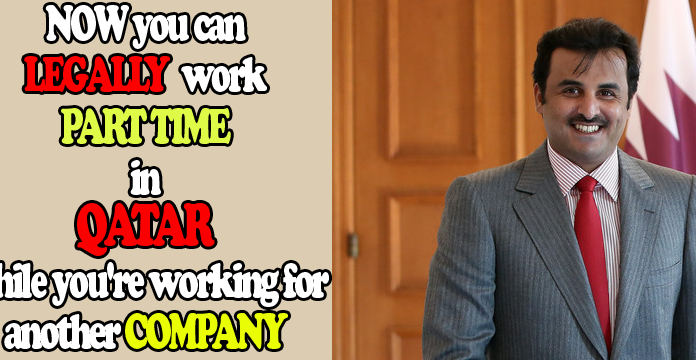 NOW you can Legally work PART TIME in QATAR while you’re working for another COMPANY