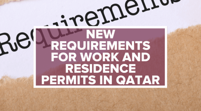 NEW REQUIREMENTS FOR WORK AND RESIDENCE PERMITS IN QATAR
